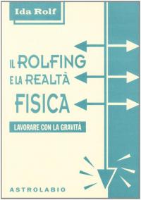 ll Rolfing e la realtà fisica