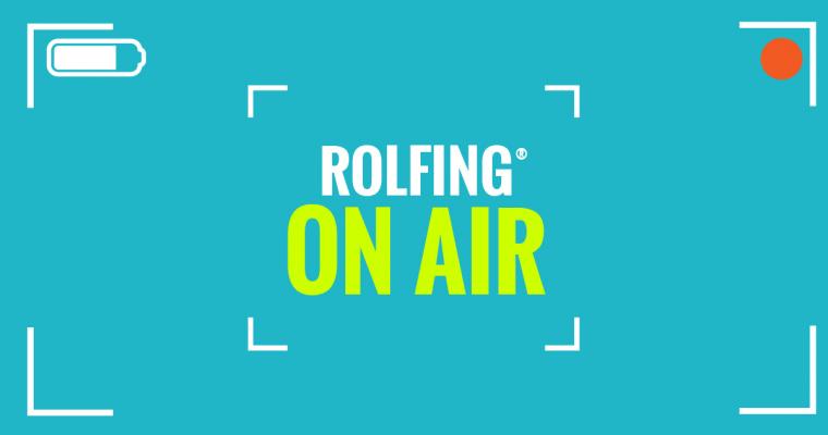 Rolfing On Air - Le iniziative dei Rolfer Italiani