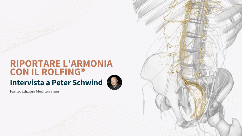 Riportare l'armonia con il Rolfing: intervista a Peter Schwind