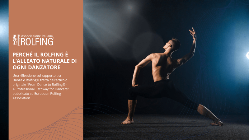 Il Corpo come Opera d’Arte in Movimento: Perché il Rolfing® è l’Alleato Naturale di ogni Danzatore